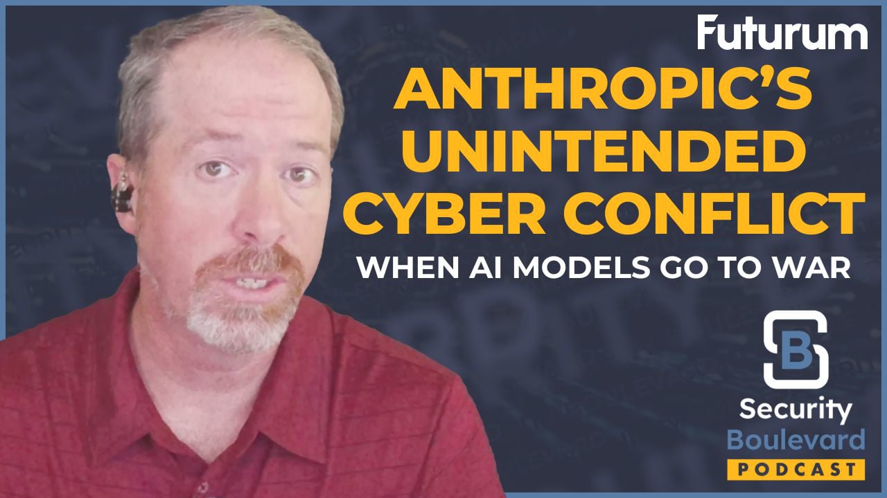 When AI Models Go to War: Anthropic’s Unintended Cyber Conflict | Security Boulevard Episode 46
