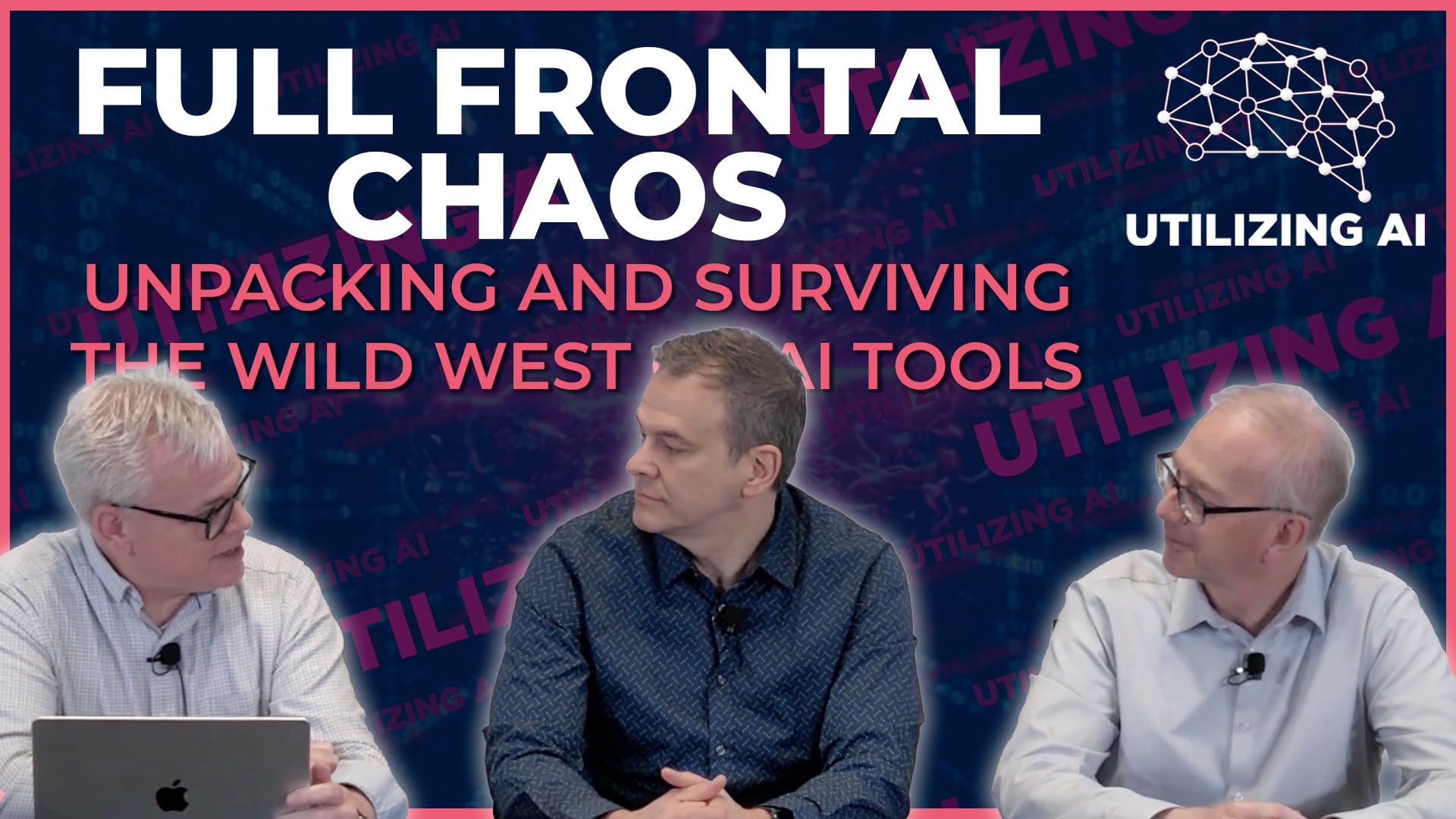 "Full Frontal Chaos" of AI: Unpacking the Current Wild West of AI Tools | Utilizing AI Episode 28