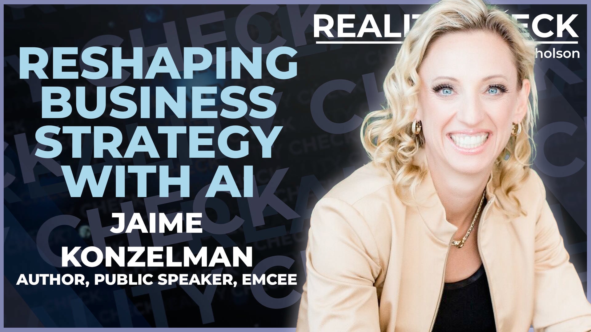 How AI Is Reshaping Business Strategy and Execution with Jaime Konzelman | Reality Check