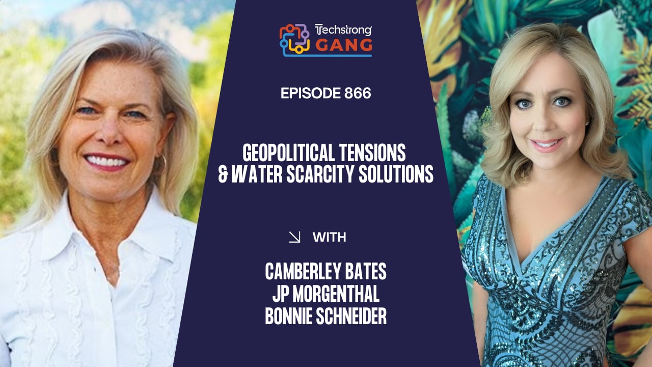 Geopolitical Tensions & Water Scarcity Solutions | TSG Ep. 866