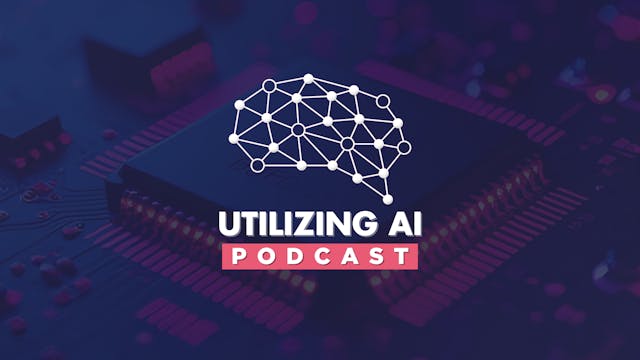 Utilizing AI Podcast