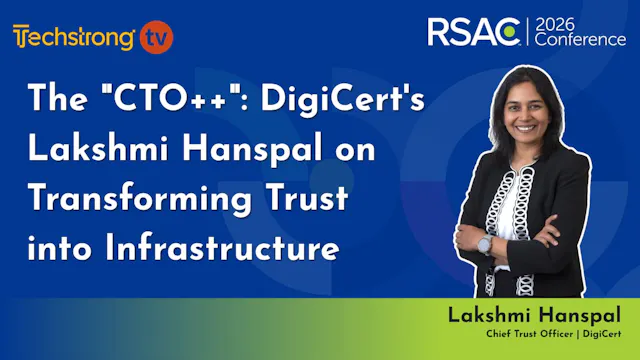The "CTO++": DigiCert's Lakshmi Hansp...