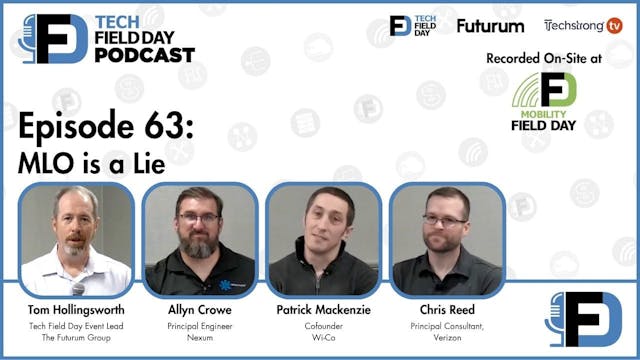 63. MLO is a Lie - Tech Field Day Pod...