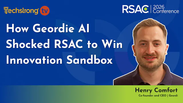 How Geordie AI Shocked RSAC to Win In...