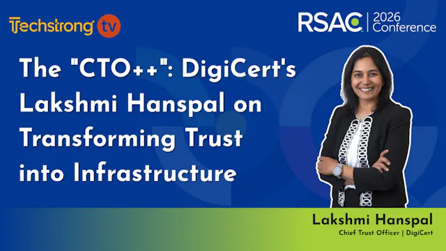 The "CTO++": DigiCert's Lakshmi Hansp...