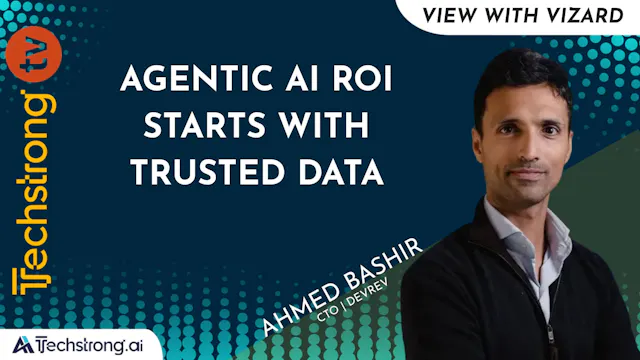 Agentic AI ROI Starts With Trusted Data