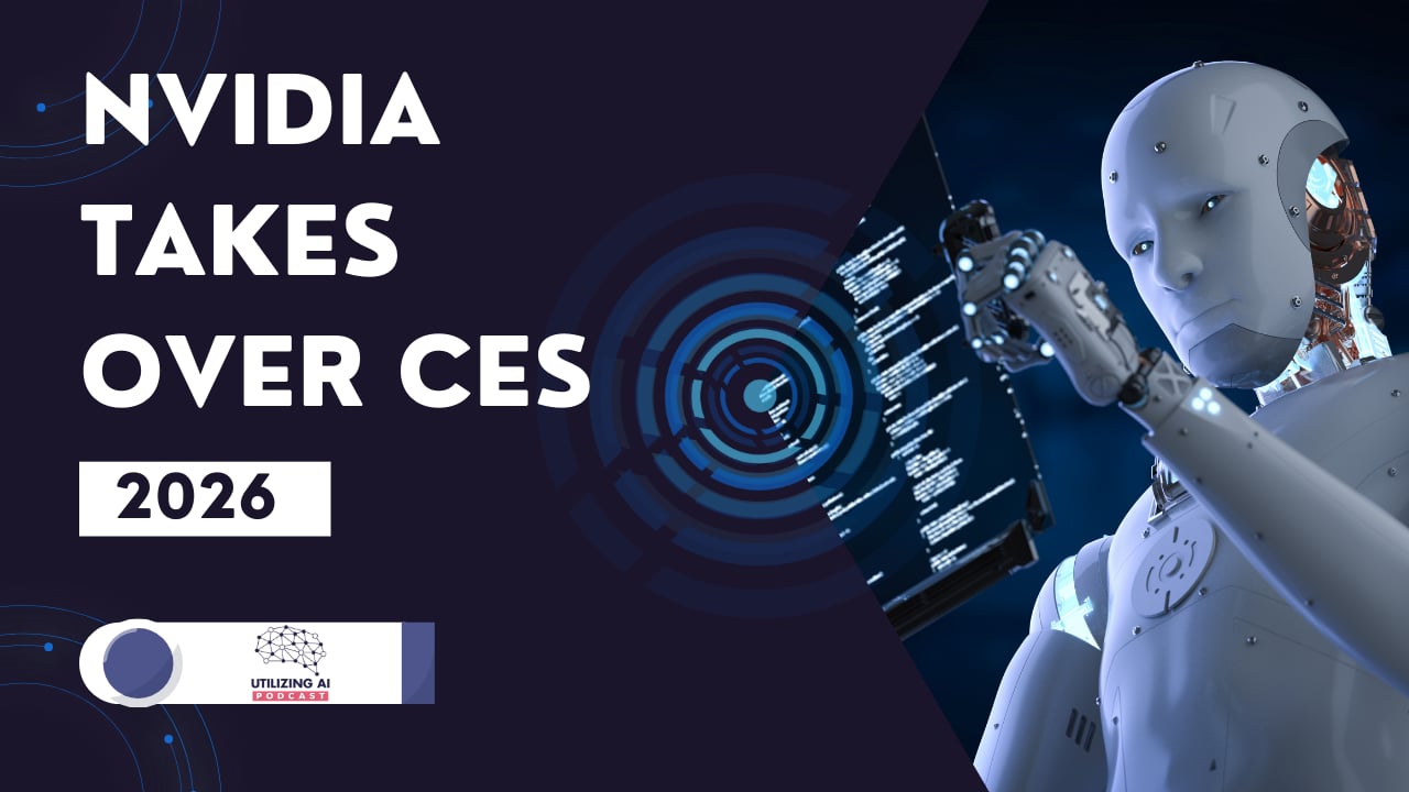 NVIDIA Unveils Breakthrough AI Tech at CES 2026 | Utilizing AI Episode 8