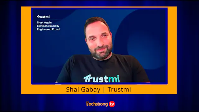 Trustmi CEO Shai Gabay on How Cybercr...