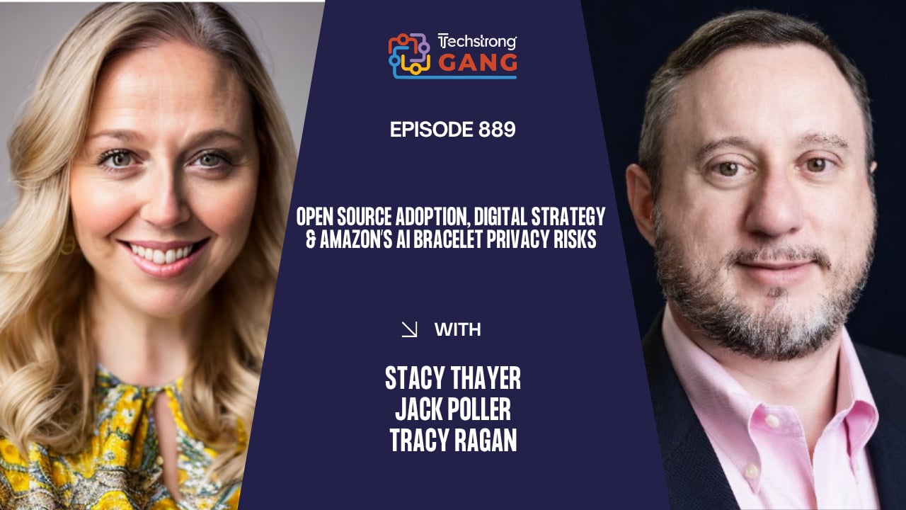 Open Source Adoption, Digital Strategy & Amazon’s AI Bracelet Privacy Risks | TSG Ep. 889