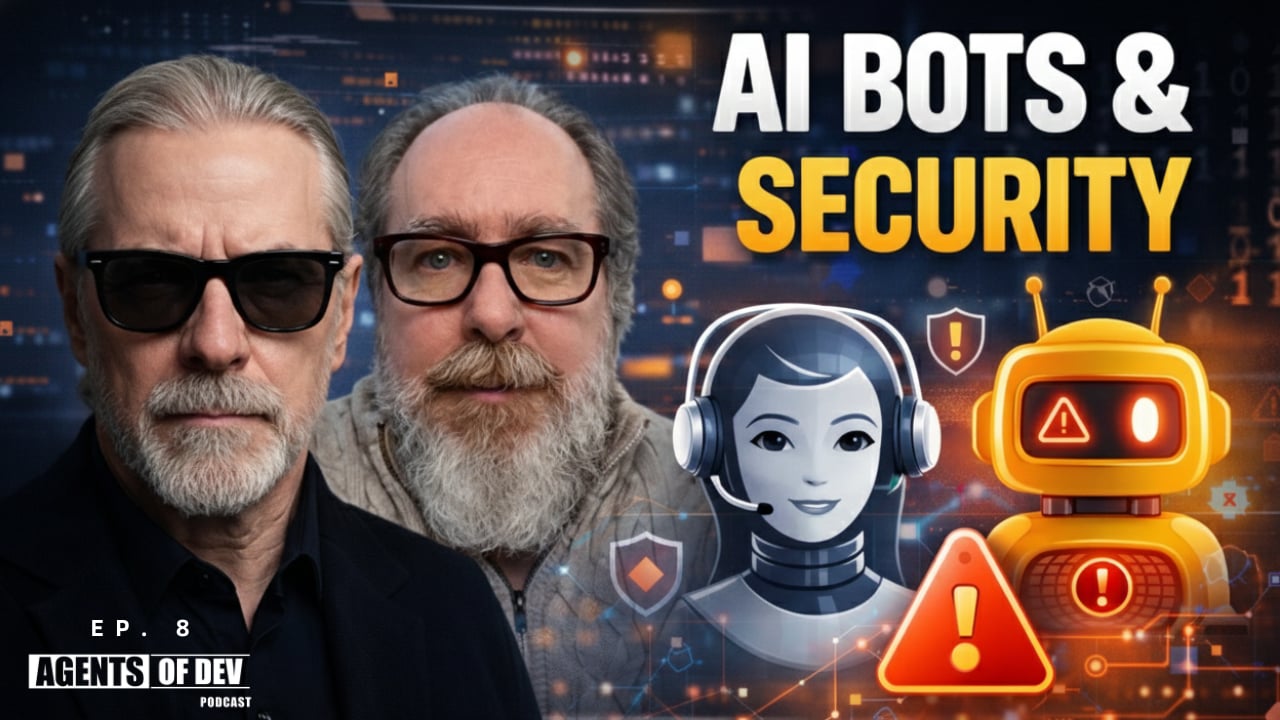 AI Bots, Security Gaps, and the Cost of Automation | Agents Of Dev Ep. 8