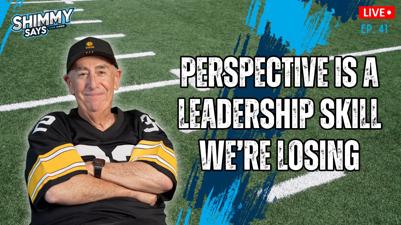 Perspective Is a Leadership Skill | Shimmy Says Ep. 41