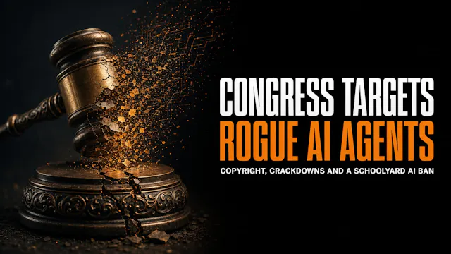 Congress Targets Rogue AI Agents With...