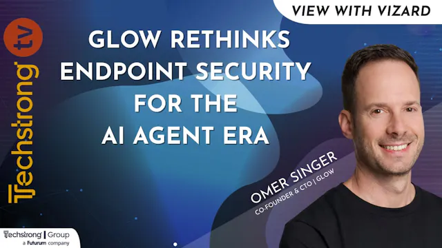 Glow Rethinks Endpoint Security for t...