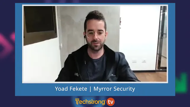 Myrror Security's Yoad Fekete Address...