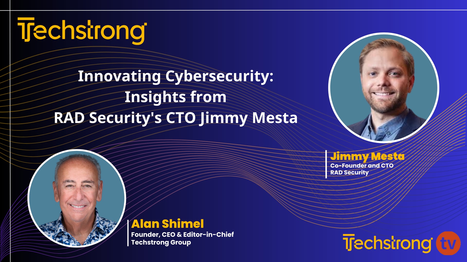 Innovating Cybersecurity: Insights from RAD Security's CTO Jimmy Mesta