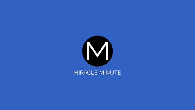 Miracle Minute 08