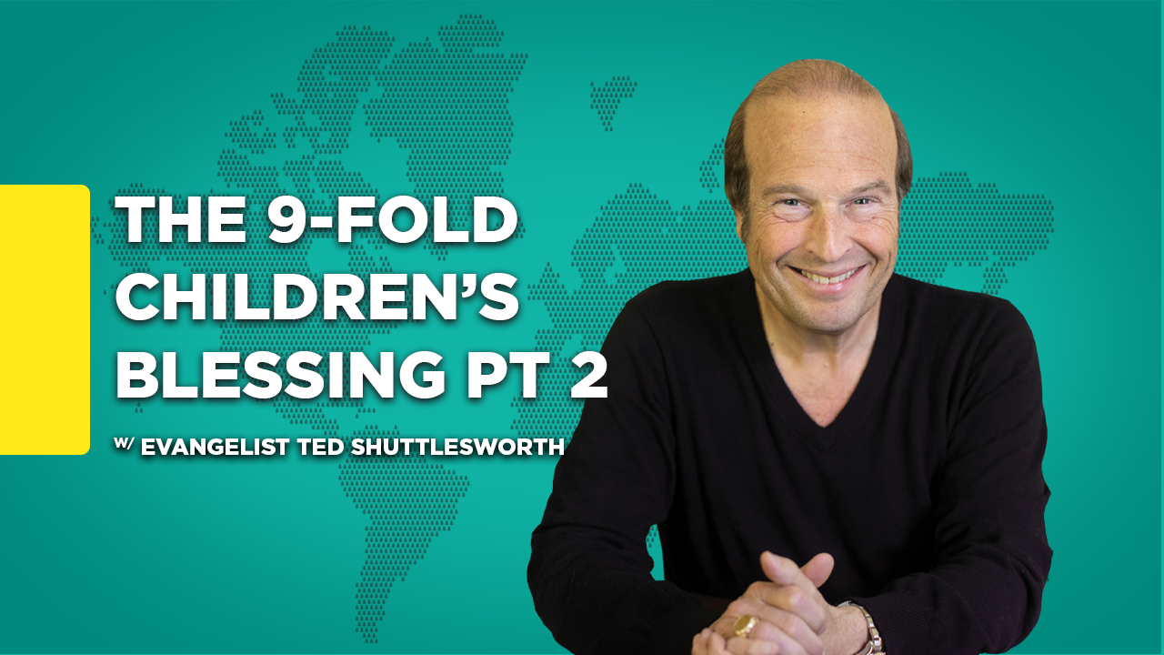 The 9-Fold Children's Blessing Part 2