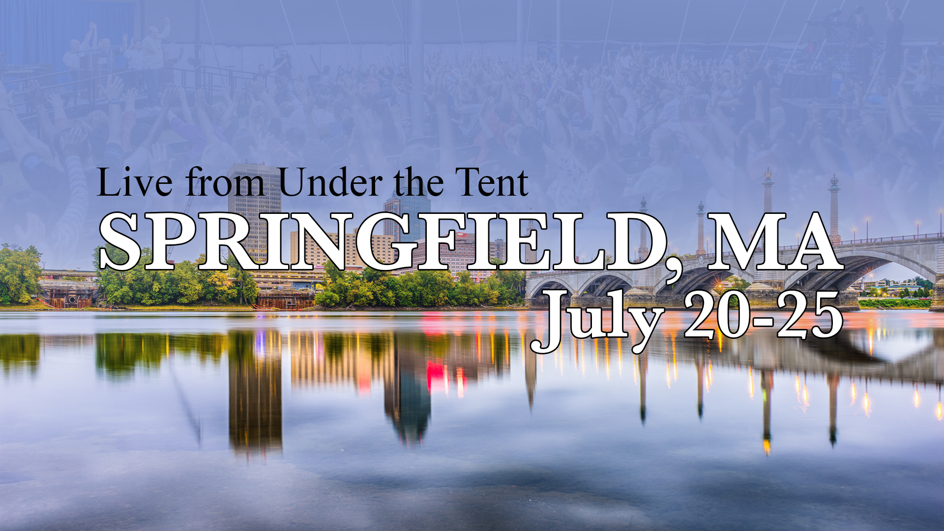 Springfield MA Tent Meeting