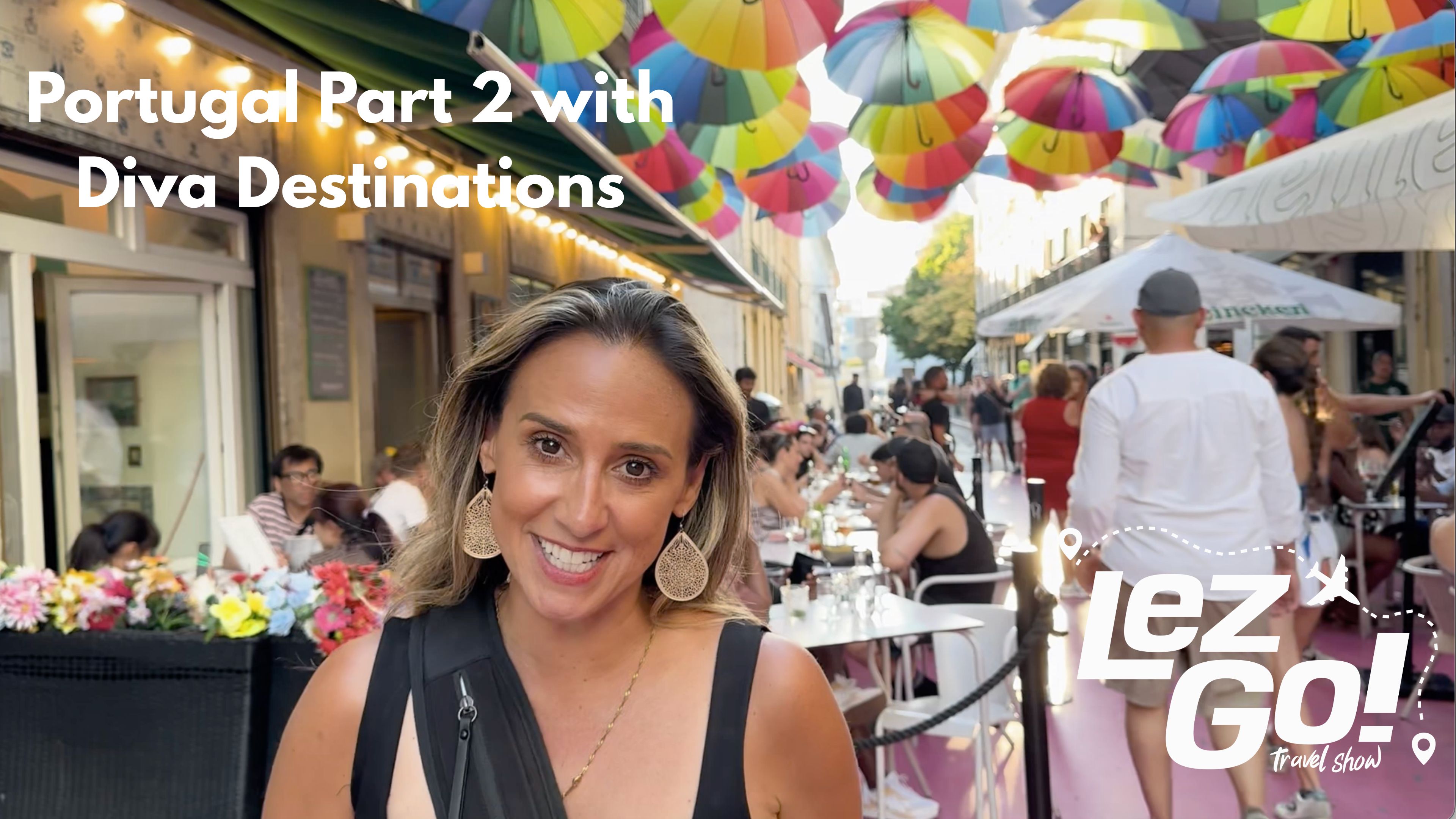 Lez Go! S4 Ep 5: Portugal Part 2