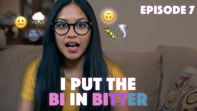 I Put The Bi In Bitter S1: Ep 7