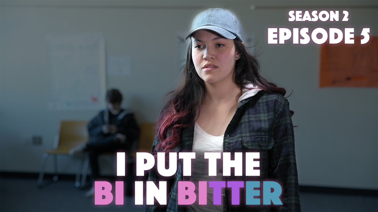 I Put The Bi In Bitter S2: Ep 5