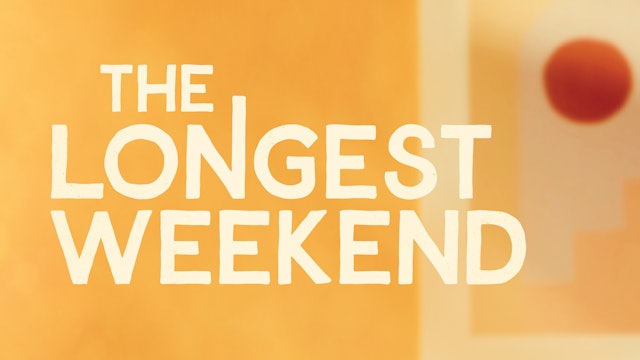The Longest Weekend: Movie