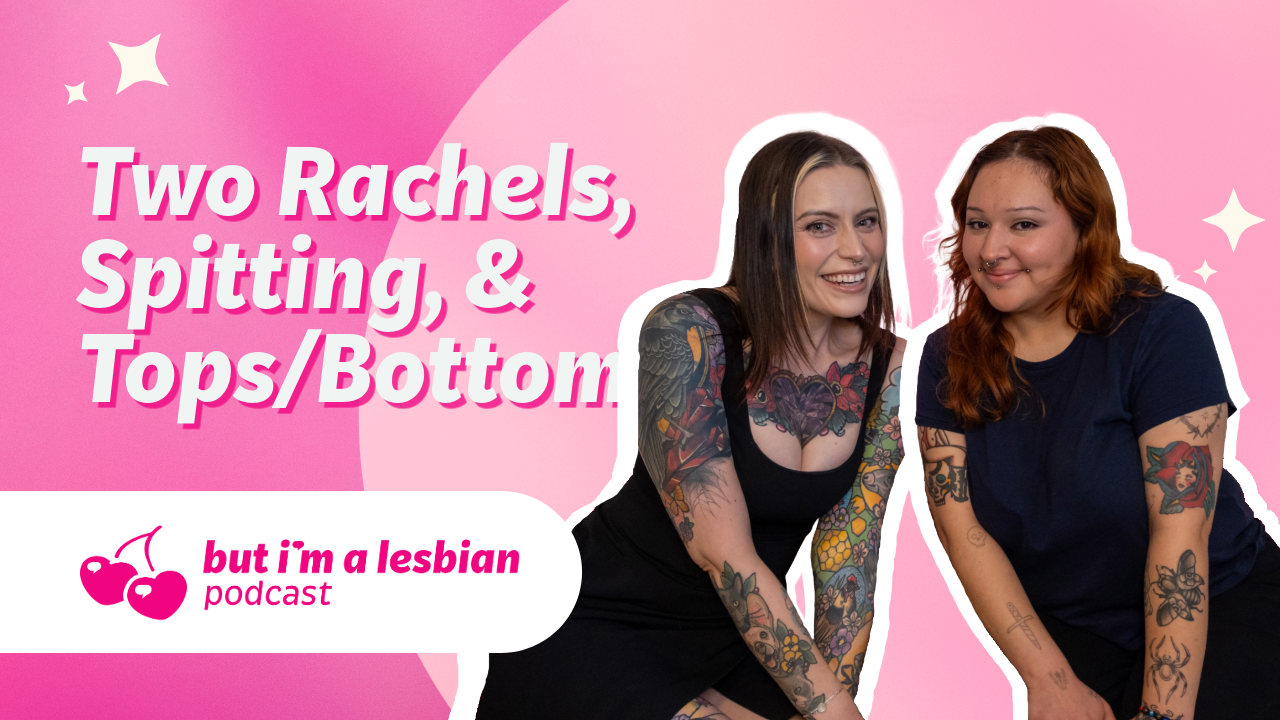 Two Rachels, Spitting & Tops/Bottoms S1 E23