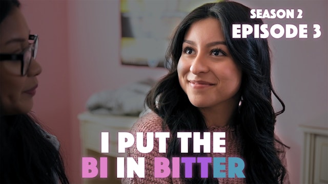 I Put The Bi In Bitter - Season 2 Episode 3