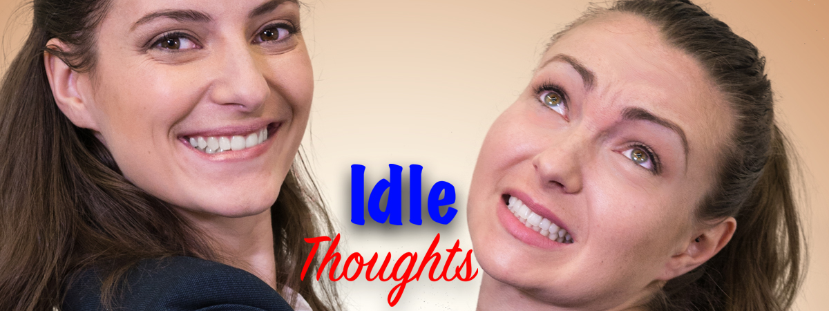 Idle Thoughts