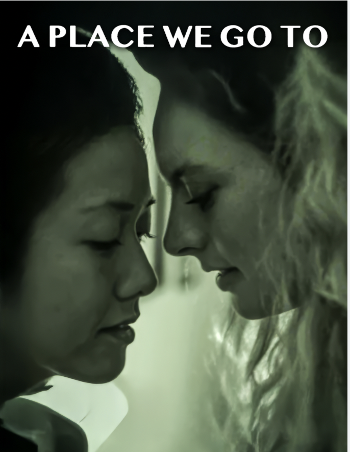 A Place We Go To: Movie