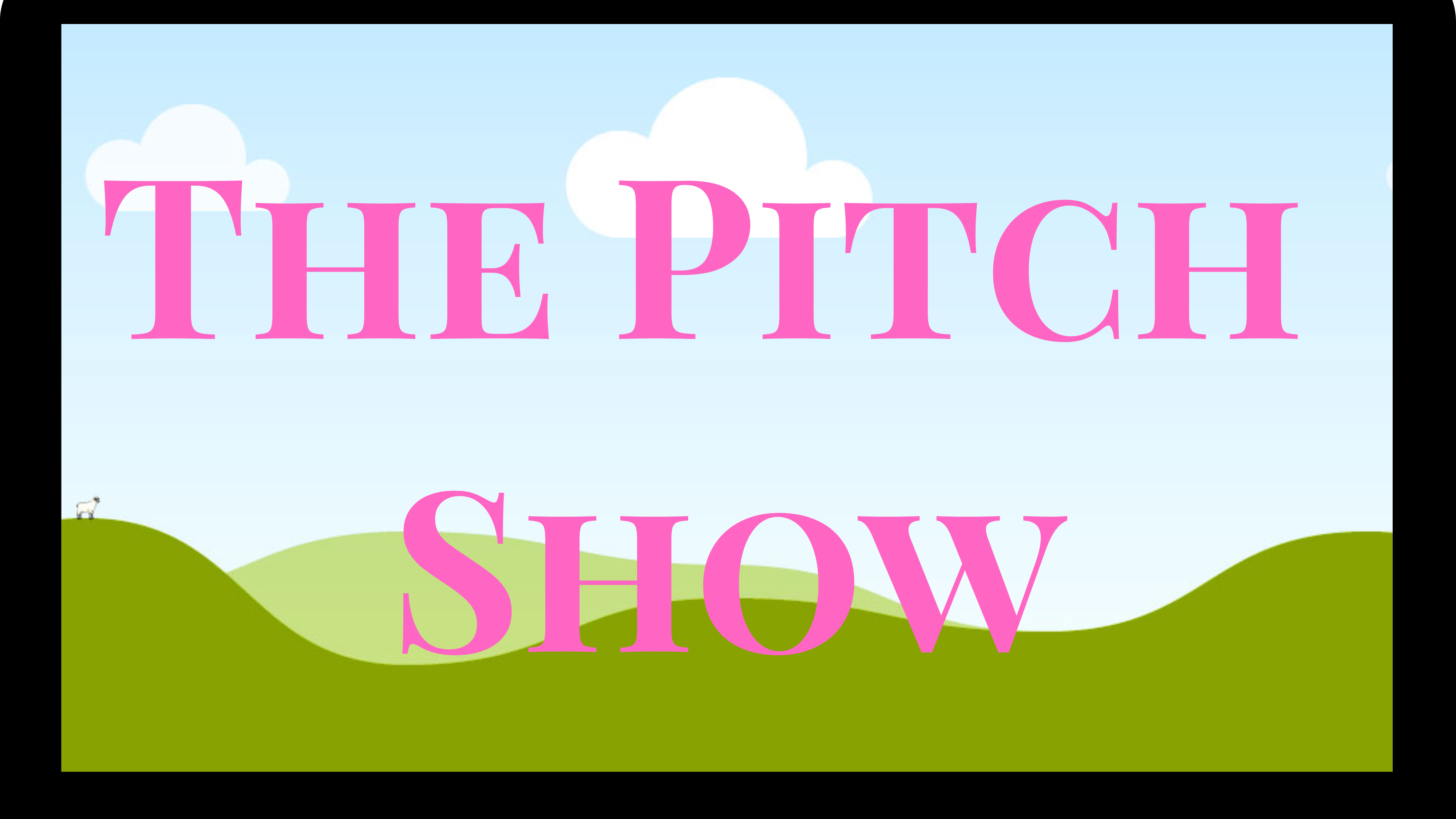 The Pitch Show