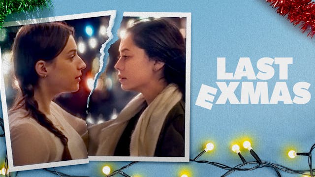 Last ExMas (Also available to stream!)