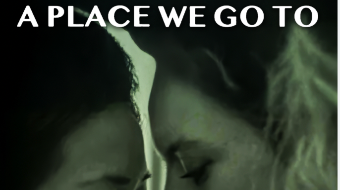 A Place We Go To
