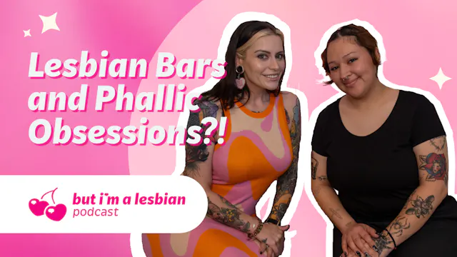 Lesbian Bars and Phallic Obsessions S...
