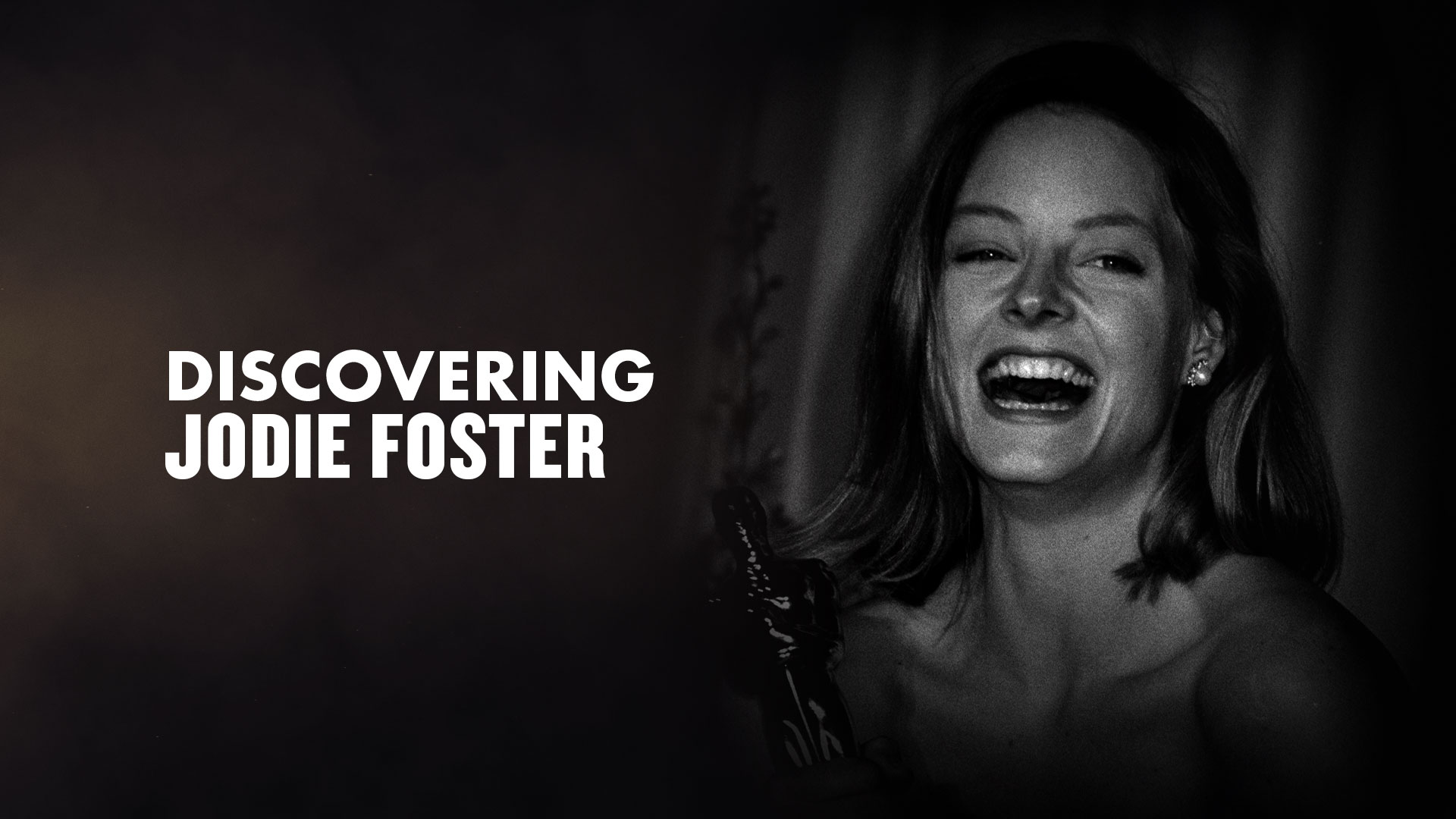 Discovering JODIE FOSTER