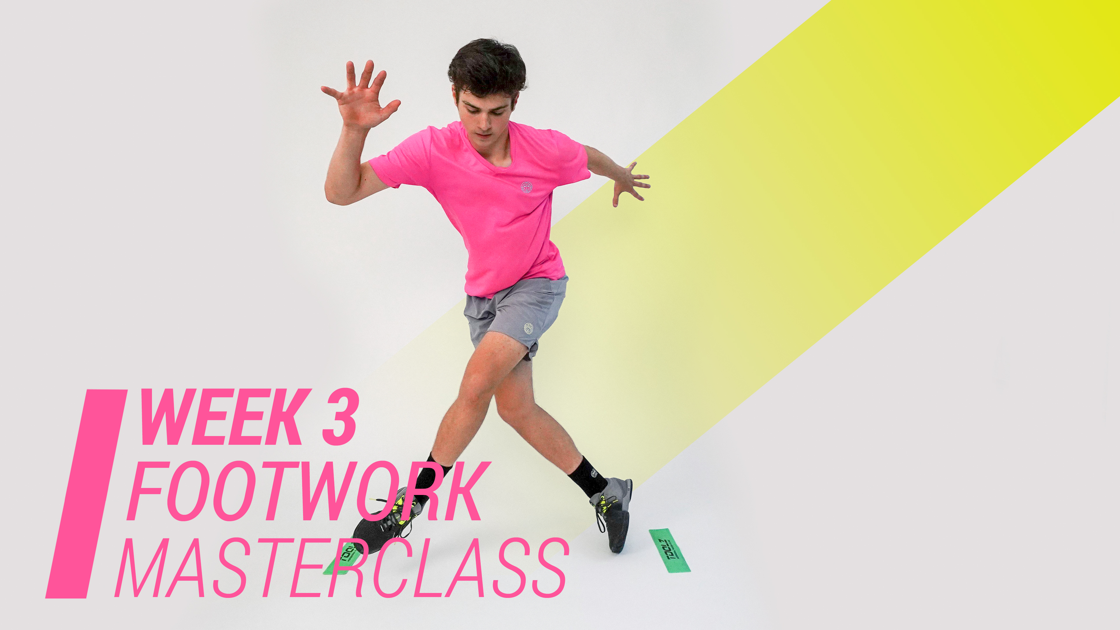 WEEK 3/6-Footwork Masterclass