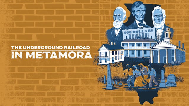 The Underground Railroad in Metamora