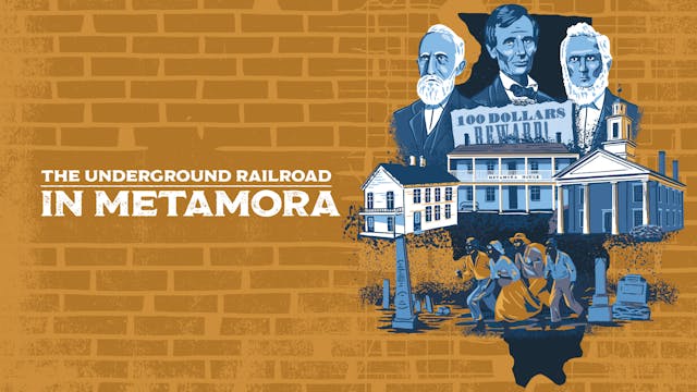 The Underground Railroad in Metamora