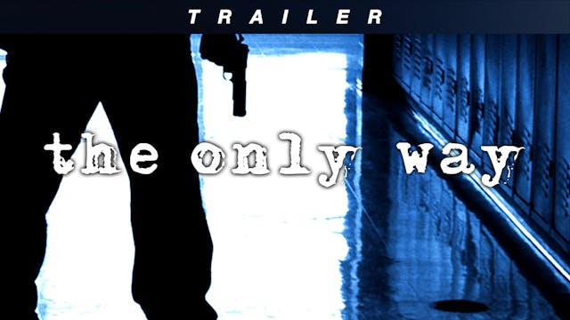 The Only Way - Trailer 1
