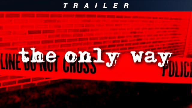 The Only Way - Trailer 2