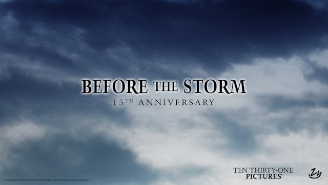 Before the Storm - 15th Anniversary R...