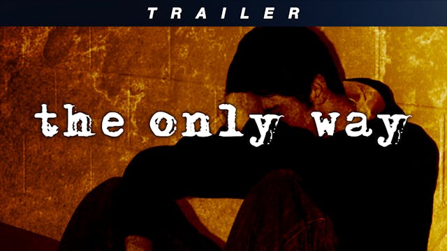 The Only Way - Trailer 3