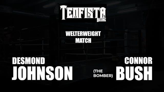 Series 19_Desmond Johnson vs Connor Bush