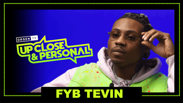 Up Close & Personal: FYB Tevin Episode 2