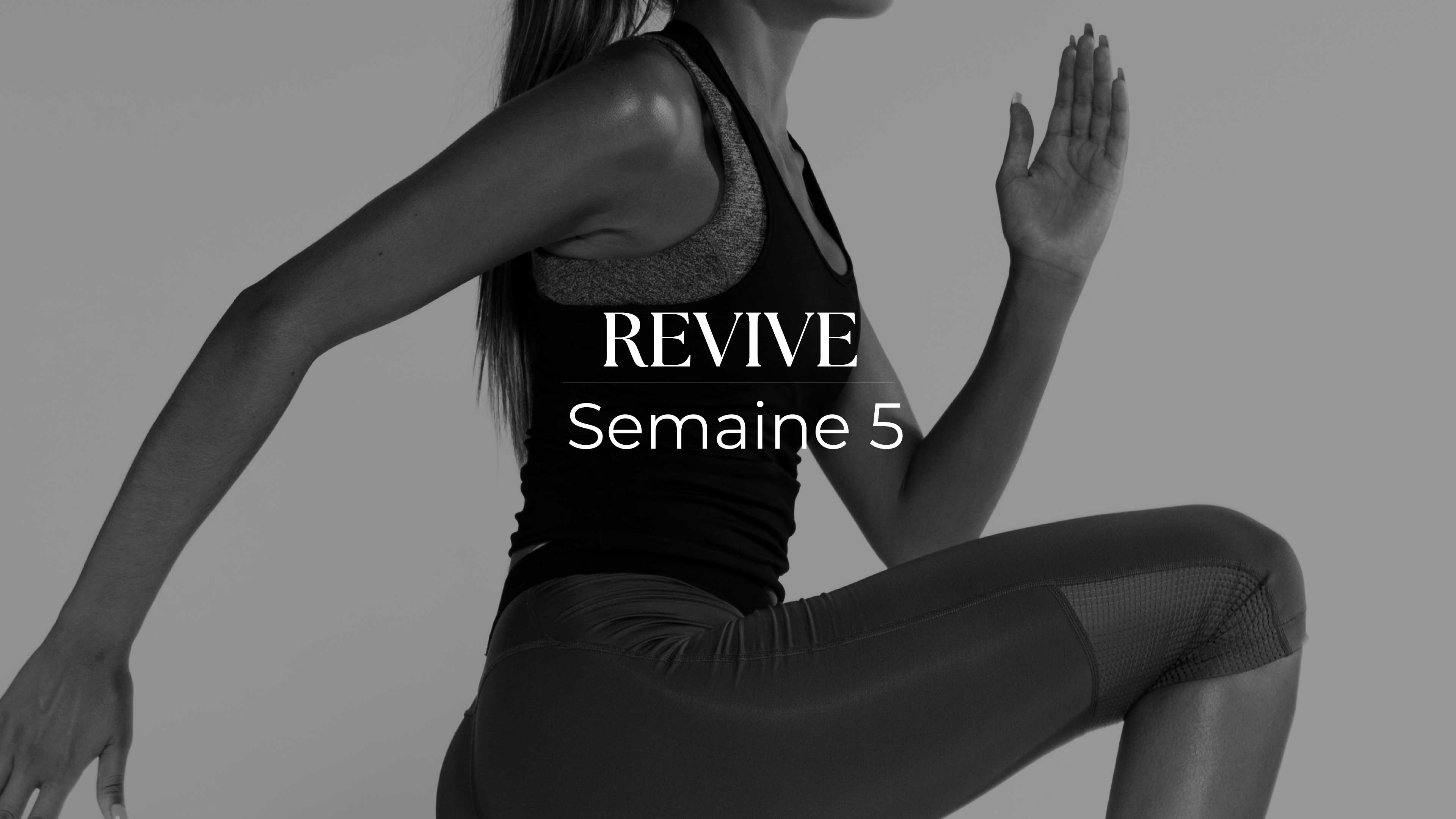 SEMAINE N°5 REVIVE