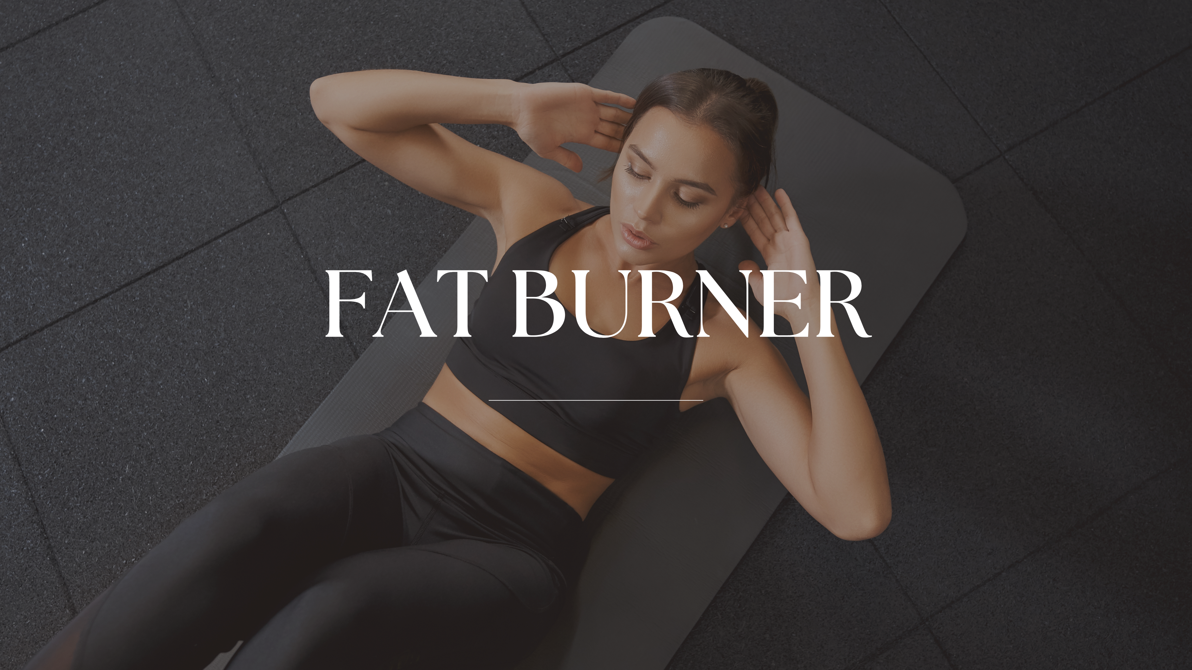 FAT BURNER