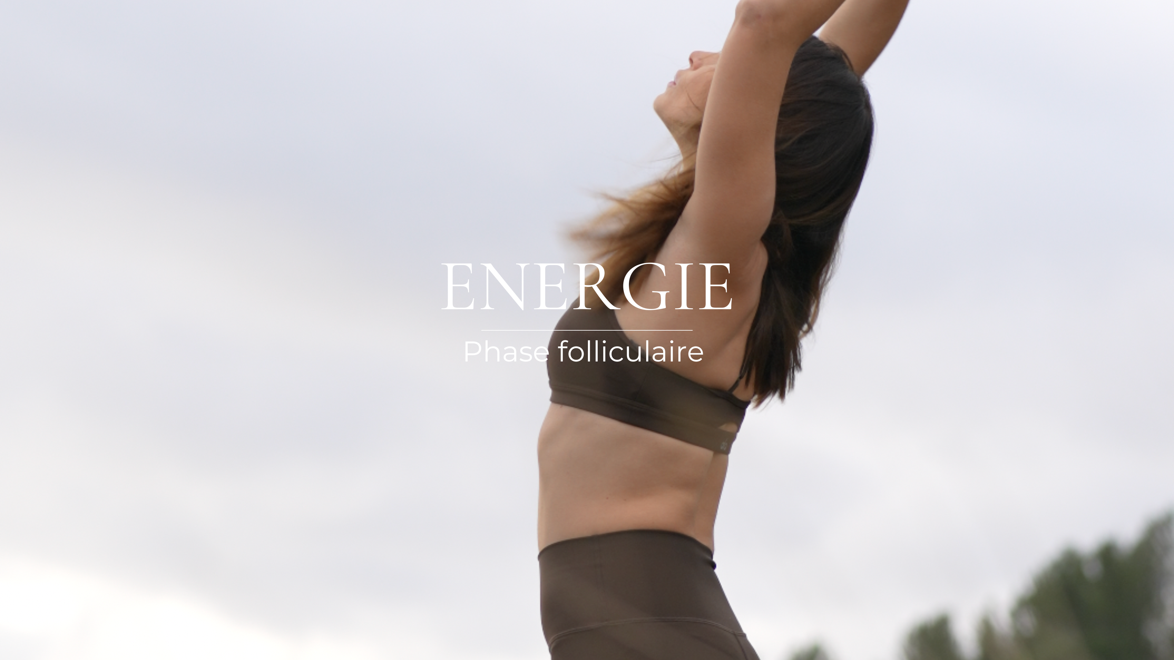 ÉNERGIE (PHASE FOLLICULAIRE)