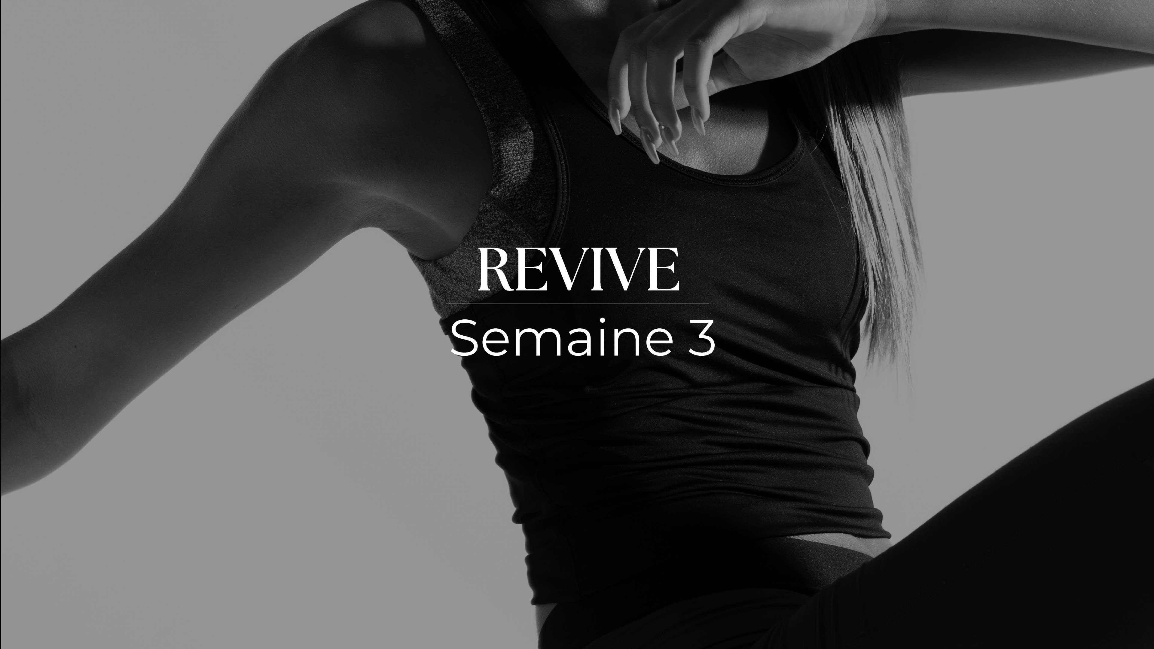 SEMAINE N°3 REVIVE