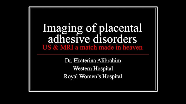 Imaging of Placental Adhesive Disorders