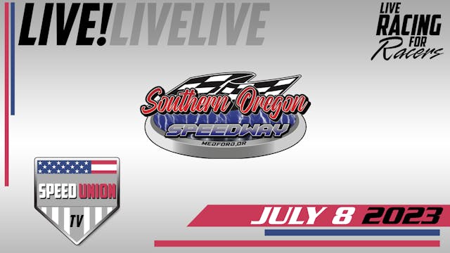 7.8.23 Southern Oregon Speedway - Live